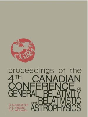 cover image of General Relativity and Relativistic Astrophysics--Proceedings of the 4th Canadian Conference